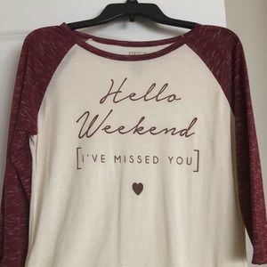 3/4 sleeve “Hello Weekend” Soft Shirt